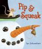 Book Jacket for: Pip & Squeak