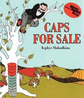 Book Jacket for: Caps for sale : a tale of a peddler, some monkeys and their monkey business