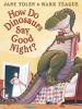 Book Jacket for: How do Dinosaurs say good night