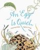 Book Jacket for: An egg is quiet