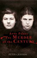 Book Jacket for: Anne Perry and the murder of the century