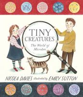 Book Jacket for: Tiny creatures : the world of microbes