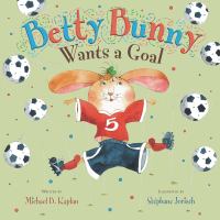 Book Jacket for: Betty Bunny wants a goal