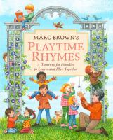Book Jacket for: Marc Brown's playtime rhymes : a treasury for families to learn and play together.