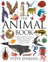 Book Jacket for: The animal book : a collection of the fastest, fiercest, toughest, cleverest, shyest--and most surprising--animals on earth