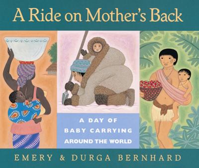 Book Jacket for: A ride on mother's back : a day of baby-carrying around the world