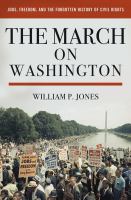 Book Jacket for: The March on Washington : jobs, freedom, and the forgotten history of civil rights
