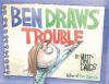 Book Jacket for: Ben draws trouble