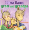 Book Jacket for: Llama Llama gram and grandpa