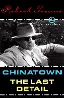 Book Jacket for: Chinatown ; The last detail : screenplays