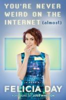 Book Jacket for: You're never weird on the Internet (almost) : a memoir