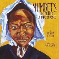 Book Jacket for: Mumbet's Declaration of Independence