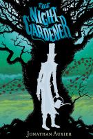 Book Jacket for: The Night Gardener : a scary story