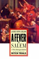 Book Jacket for: A fever in Salem : a new interpretation of the New England witch trials