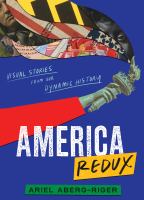 America-Redux:-Visual-Stories-from-Our-Dynamic-History