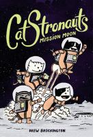 Book Jacket for: CatStronauts. 1, Mission Moon