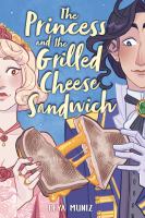 The-Princess-and-the-Grilled-Cheese-Sandwich