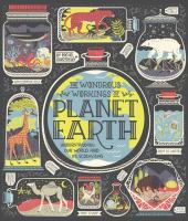 Book Jacket for: THE WONDROUS WORKINGS OF PLANET EARTH:  UNDERSTANDING OUR WORLD AND ITS ECOSYSTEMS