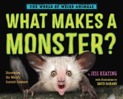 Book Jacket for: What makes a monster? : discovering the world's scariest creatures