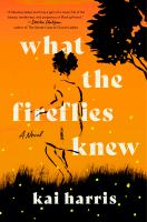 Book Jacket for: What the fireflies knew