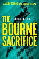 Book Jacket for: The Bourne sacrifice