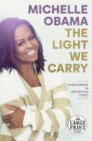 Book Jacket for: The light we carry overcoming in uncertain times