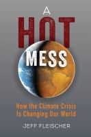 A-Hot-Mess:-How-the-Climate-Crisis-Is-Changing-Our-World