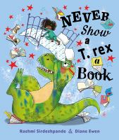 Book Jacket for: Never show a T-Rex a book