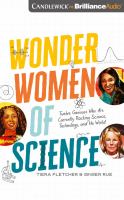 Book Jacket for: Wonder women of science twelve geniuses who are currently rocking science, technology, and the world