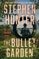 Book Jacket for: The bullet garden