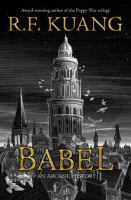 Book Jacket for: Babel : or the necessity of violence :  an arcane history of the Oxford translators revolution