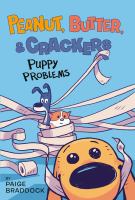 Book Jacket for: Peanut, Butter, & Crackers. Vol. 1, Puppy problems