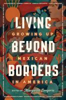 Living-Beyond-Borders:-Growing-up-Mexican-in-America
