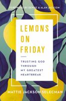 Lemons-on-Friday:-Trusting-God-Through-My-Greatest-Heartbreak
