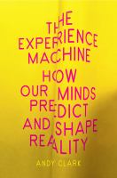 The-Experience-Machine:-How-Our-Minds-Predict-and-Shape-Reality