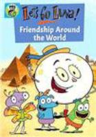 Book Jacket for: Let's Go Luna!. Friendship around the world