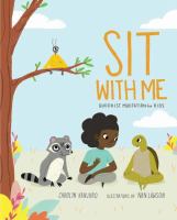 Book Jacket for: Sit with me : meditations for kids in seven easy steps