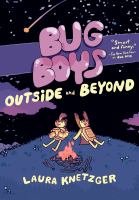 Book Jacket for: Bug boys : outside and beyond