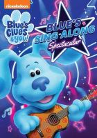 Book Jacket for: Blue's clues & you!. Blue's sing-along spectacular.