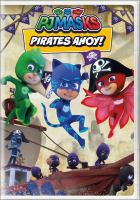 Book Jacket for: PJ Masks. Pirates ahoy and other adventures