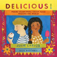 Delicious!: Poems Celebrating Street Food around the World bookcover