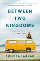 Between-Two-Kingdoms-:-A-Memoir-of-a-Life-Interrupted