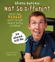 Not-So-Different-:-What-You-Really-Want-to-Ask-About-Having-a-Disability