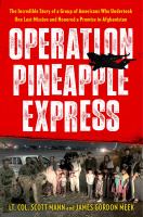 13.-Operation-Pineapple-Express-:-The-Incredible-Story-of-a-Group-of-Americans-Who-Undertook-One-Last-Mission-and-Honored-a-Promise-in-Afghanistan