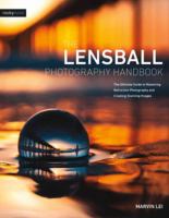 The-Lensball-Photography-Handbook-:-The-Ultimate-Guide-to-Mastering-Refraction-Photography-and-Creating-Stunning-Images