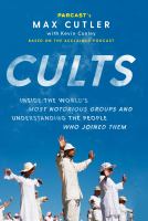 Cults-:-Inside-the-World's-Most-Notorious-Groups-and-Understanding-the-People-Who-Joined-Them-