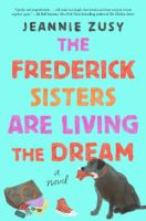 The-Frederick-Sisters-are-Living-the-Dream-:-A-Novel