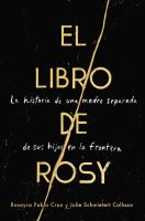 El-Libro-de-Rosy-:-La-Historia-de-una-Madre-Separada-de-Sus-Hijos-en-la-Frontera