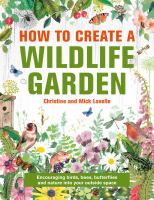 How-to-Create-a-Wildlife-Garden-:-Encouraging-Birds,-Bees,-Butterflies-and-Bugs-into-Your-Outside-Space