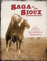 Saga-of-the-Sioux-:-An-Adaptation-of-Dee-Brown's-Bury-My-Heart-at-Wounded-Knee
